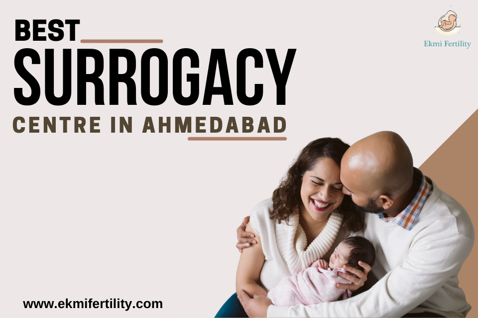 Best Surrogacy Centre in Ahmedabad | Cost & Guaranteed Program