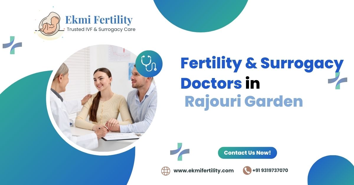 Fertility & Surrogacy Doctors in Rajouri Garden