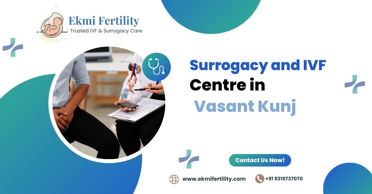 Surrogacy and IVF Centre in Vasant Kunj