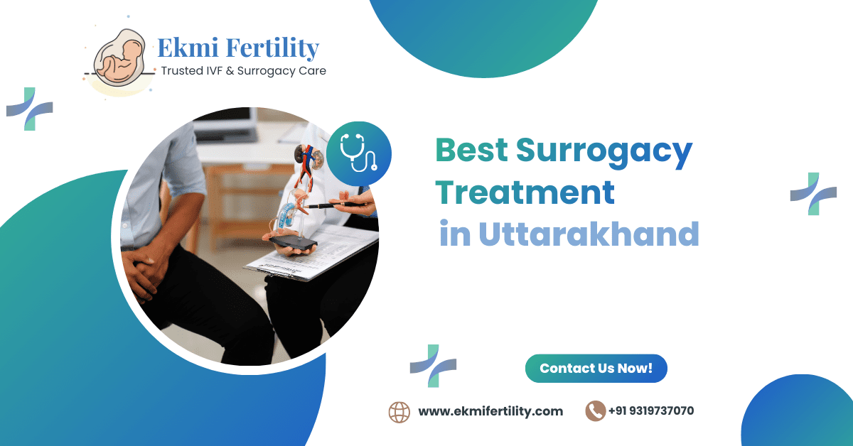 Discover the best surrogacy treatment in Uttarakhand at Ekmi Fertility]po