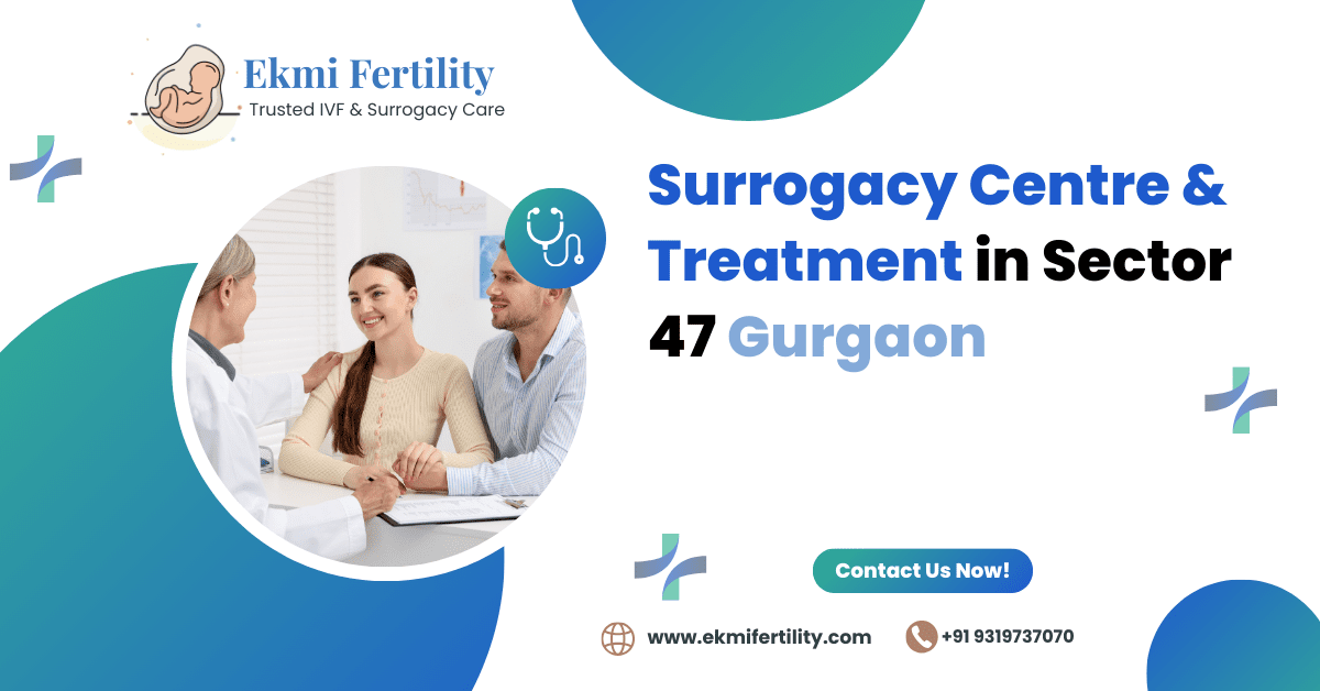 Surrogacy Centre & Treatment in Sector 47 Gurgaon