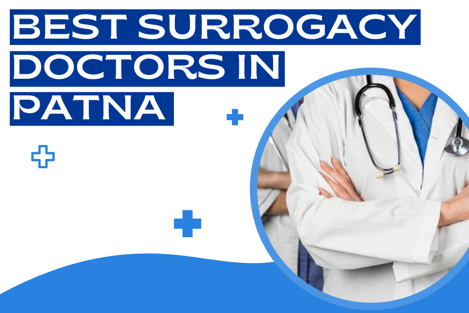 Best Surrogacy Doctor in Patna