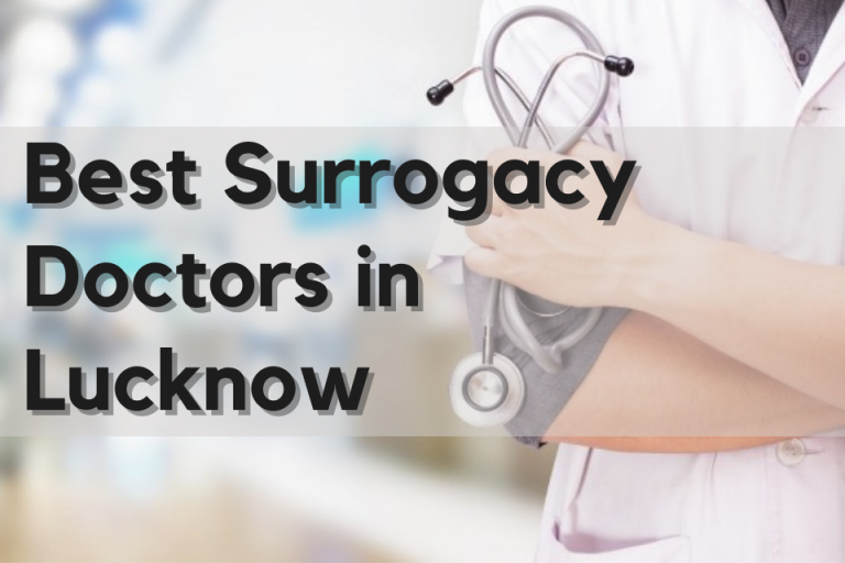 Best Surrogacy Doctor In Lucknow Its Specialists Clinic And Cost